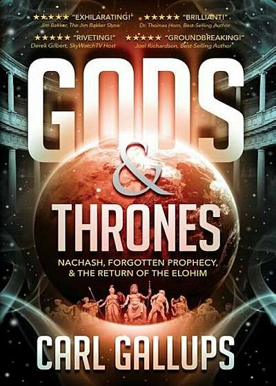 Gods & Thrones: Nachash, Forgotten Prophecy, & the Return of the Elohim, Paperback