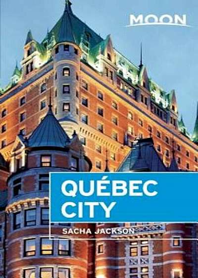 Moon Quebec City, Paperback