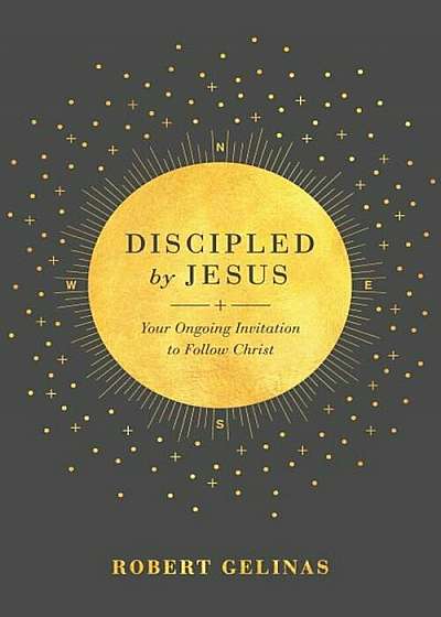 Discipled by Jesus: Your Ongoing Invitation to Follow Christ, Paperback