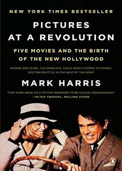 Pictures at a Revolution: Five Movies and the Birth of the New Hollywood, Paperback