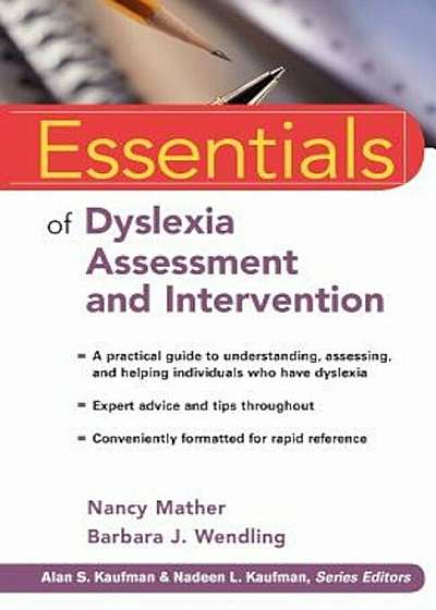 Essentials of Dyslexia Assessment and Intervention, Paperback