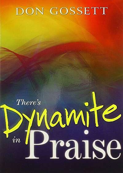 Theres Dynamite in Praise, Paperback