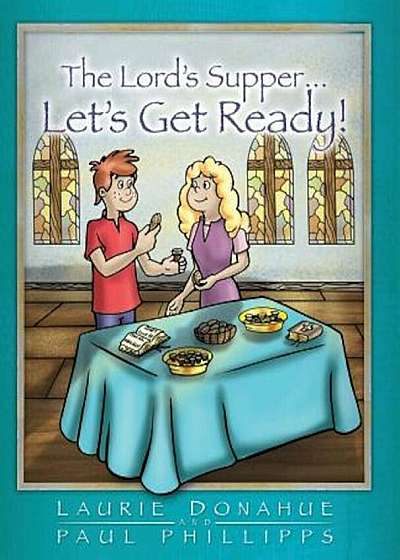 The Lord's Supper... Let's Get Ready!, Paperback
