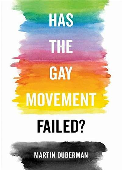 Has the Gay Movement Failed', Hardcover