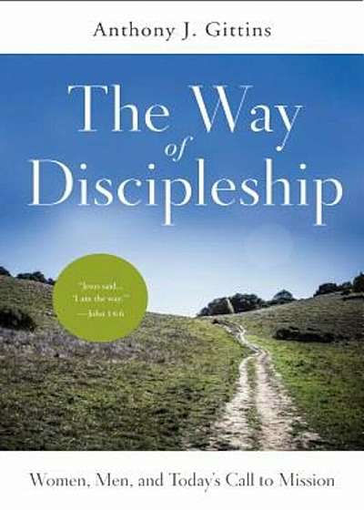 The Way of Discipleship: Women, Men, and Today's Call to Mission, Paperback