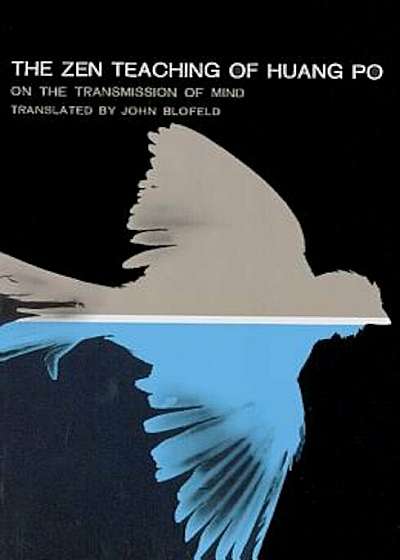 The Zen Teaching of Huang-Po: On the Transmission of Mind, Paperback