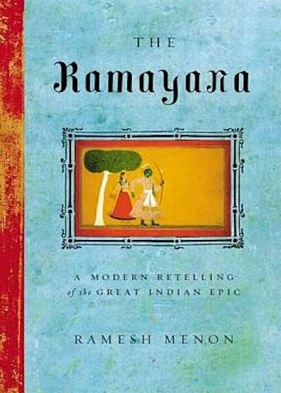 The Ramayana: A Modern Retelling of the Great Indian Epic, Paperback