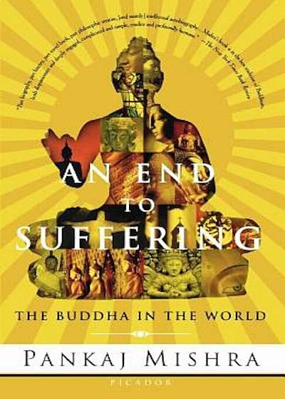 An End to Suffering: The Buddha in the World, Paperback