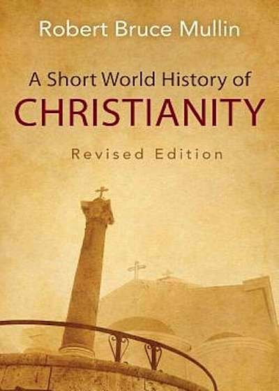 A Short World History of Christianity, Paperback