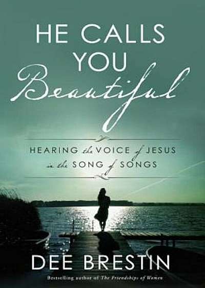 He Calls You Beautiful: Hearing the Voice of Jesus in the Song of Songs, Paperback