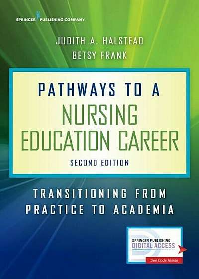 Pathways to a Nursing Education Career: Transitioning from Practice to Academia, Paperback