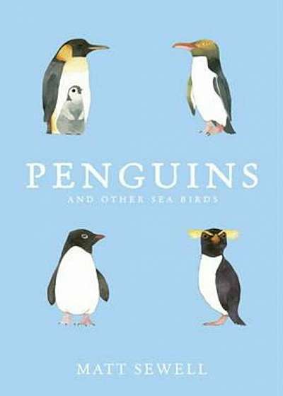 Penguins and Other Sea Birds, Hardcover