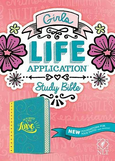 Girls Life Application Study Bible NLT, Hardcover