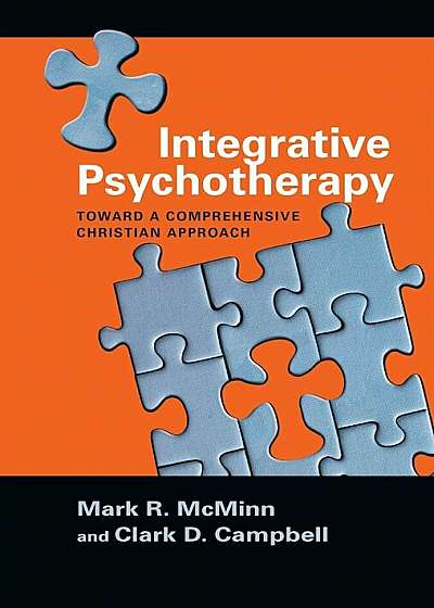 Integrative Psychotherapy: Toward a Comprehensive Christian Approach, Paperback