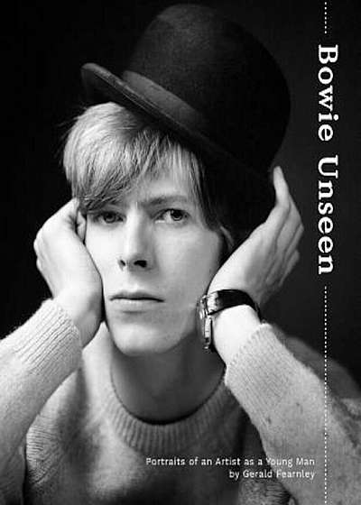 Bowie Unseen: Portraits of an Artist as a Young Man, Hardcover