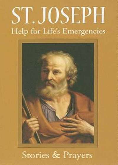 St. Joseph: Help for Life's Emergencies, Paperback