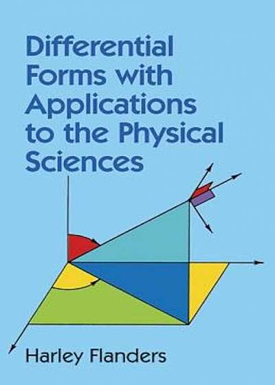 Differential Forms with Applications to the Physical Sciences, Paperback