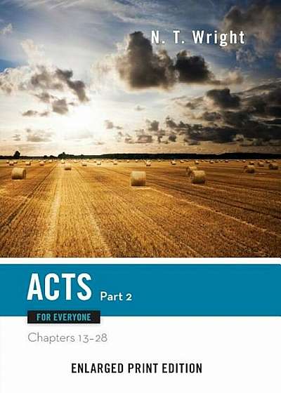 Acts for Everyone, Part 2 (Enlarged Print), Paperback