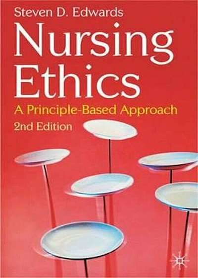 Coperta cărții Nursing Ethics, Paperback de Steven D Edwards