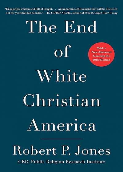 The End of White Christian America, Paperback