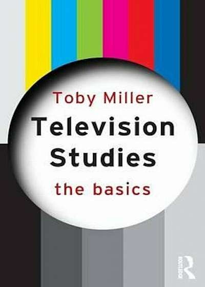 Television Studies: The Basics, Paperback