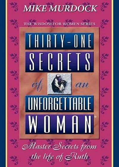Thirty-One Secrets of an Unforgettable Woman, Paperback
