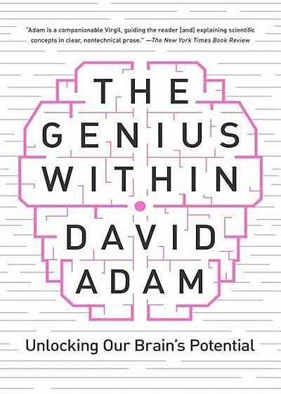The Genius Within: Unlocking Your Brain's Potential, Hardcover