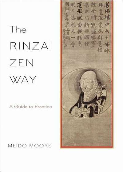 The Rinzai Zen Way: A Guide to Practice, Paperback