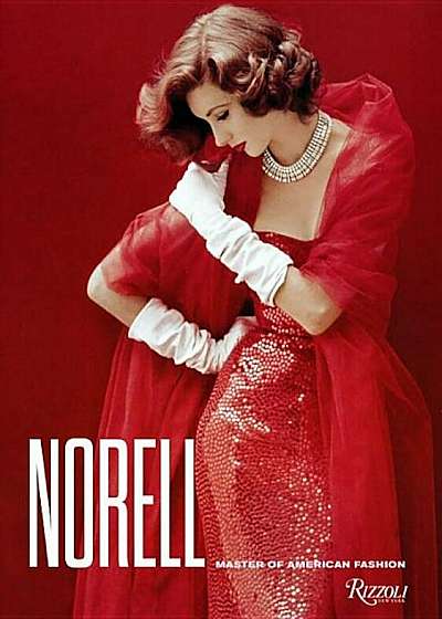 Norell: Master of American Fashion, Hardcover