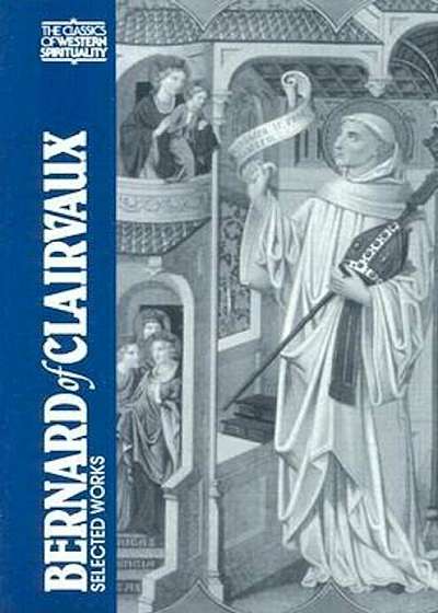 Bernard of Clairvaux: Selected Works, Paperback