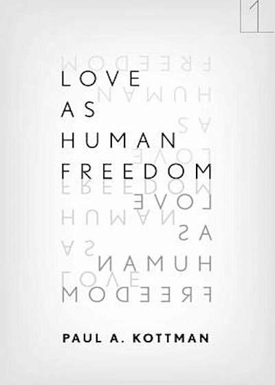 Love as Human Freedom, Paperback