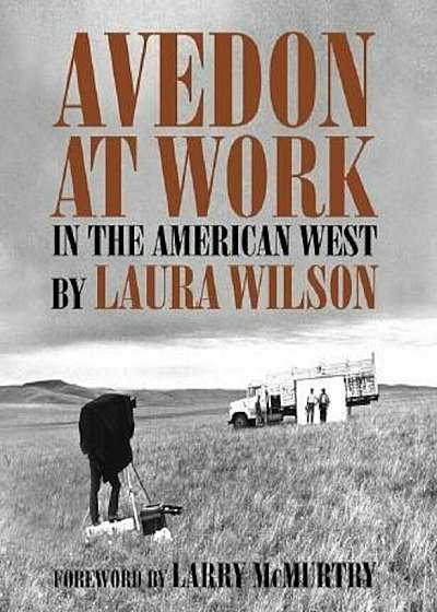 Avedon at Work: In the American West, Hardcover