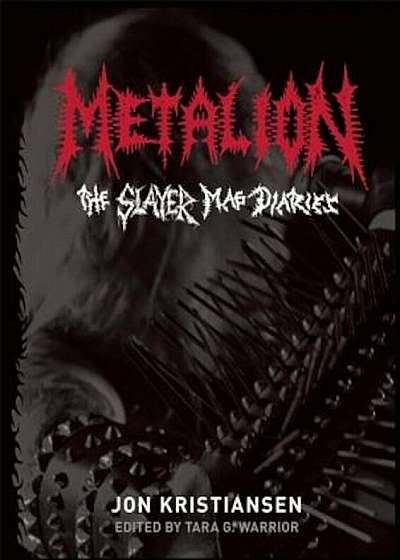 Metalion: The Slayer Mag Diaries, Hardcover