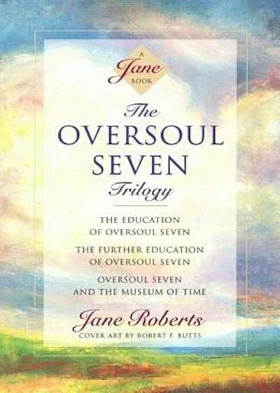 The Oversoul Seven Trilogy: The Education of Oversoul Seven, the Further Education of Oversoul Seven, Oversoul Seven and the Museum of Time, Paperback