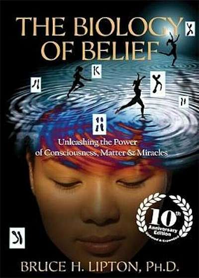 Biology of Belief, Paperback