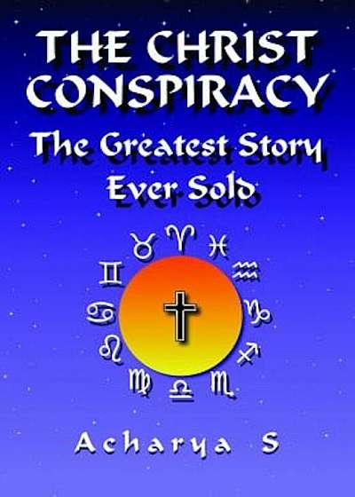 The Christ Conspiracy: The Greatest Story Ever Sold, Paperback