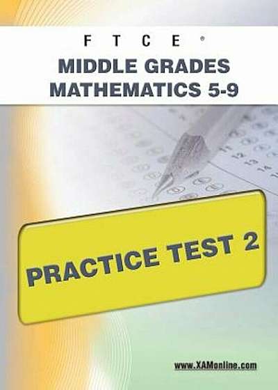 Ftce Middle Grades Math 5-9 Practice Test 2, Paperback