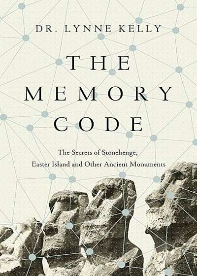 The Memory Code: The Secrets of Stonehenge, Easter Island and Other Ancient Monuments, Paperback