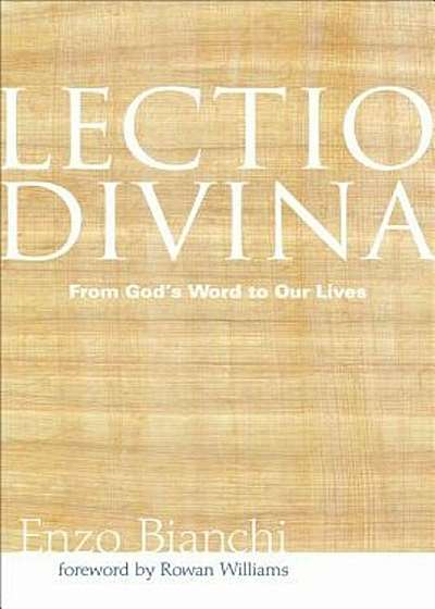 Lectio Divina: From God's Word to Our Lives, Paperback