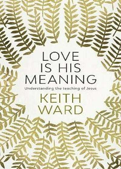 Love is His Meaning, Paperback
