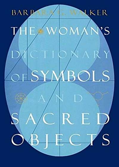 The Woman's Dictionary of Symbols and Sacred Objects, Paperback