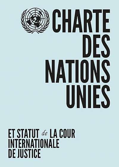 Charter of the United Nations and Statute of the International Court of Justice, Paperback