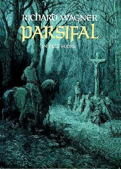 Parsifal in Full Score, Paperback