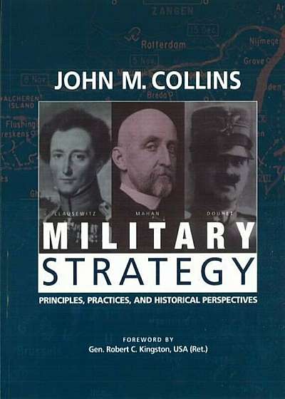 Military Strategy: Principles, Practices, and Historical Perspectives, Paperback