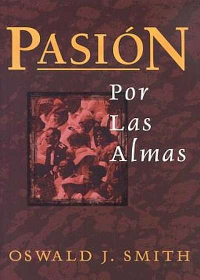 Pasion Por las Almas = Passion for Souls, Paperback