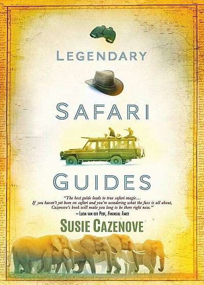 Legendary Safari Guides, Paperback