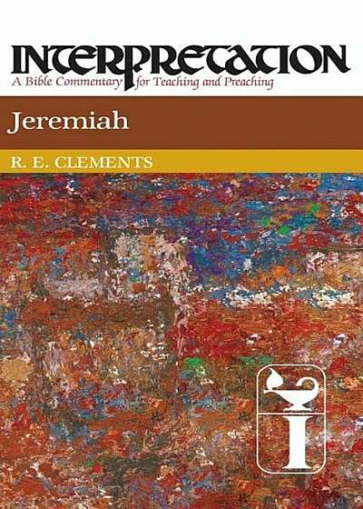 Jeremiah: Interpretation: A Bible Commentary for Teaching and Preaching, Hardcover