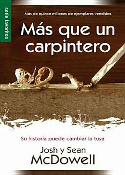 MS Que Un Carpintero Nueva Edicin: More Than a Carpenter New Edition, Paperback