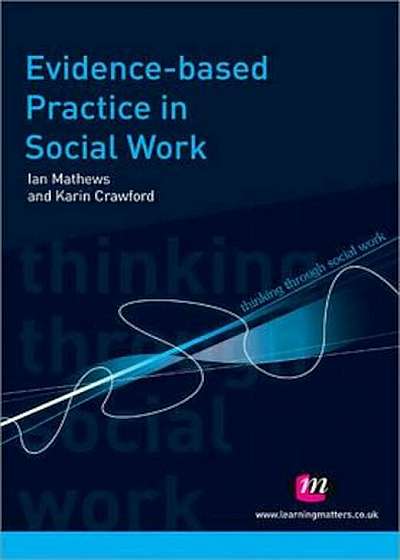 Coperta cărții Evidence-based Practice in Social Work, Paperback