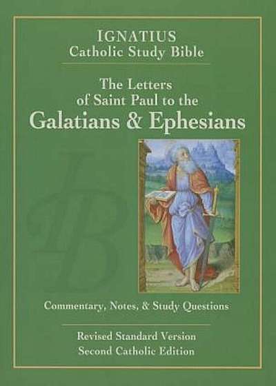The Letters of St. Paul to the Galatians and to the Ephesians, Paperback